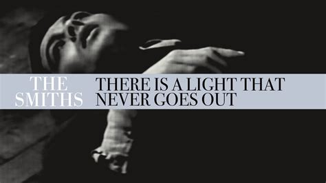  “There Is A Light That Never Goes Out” di The Smiths: Una ballata goth-pop che abbraccia la melanconia